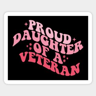 Proud Daughter Of a Veteran Soldier Distressed Flag Magnet